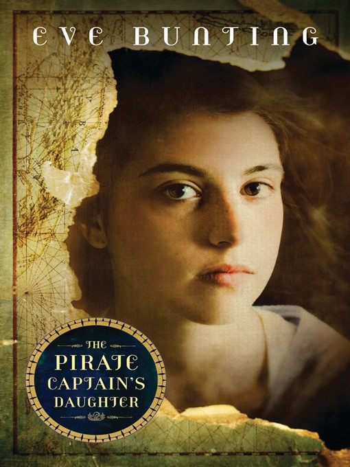 Eve Bunting创作的The Pirate Captain's Daughter作品的详细信息 - 可供借阅